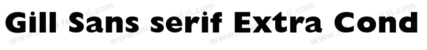 Gill Sans serif Extra Cond Bold字体转换